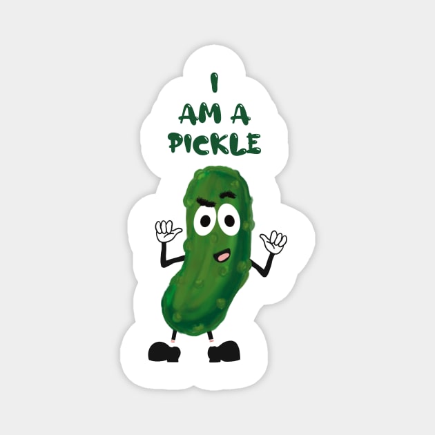 I Am A Pickle Magnet by MTSMPUB