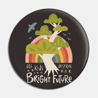 Bright Future Pin