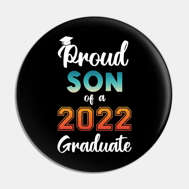 Proud Son of a 2022 Graduate Pin by InfiniTee Design