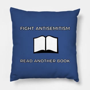 Fight Antisemitism - Read Another Book! Pillow