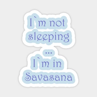 Funny Savasana Yoga Tee Magnet