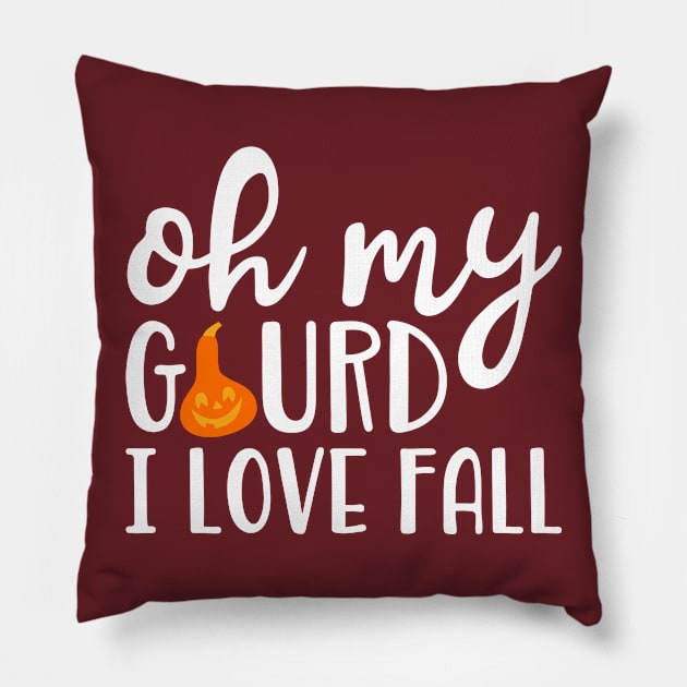 Oh My Gourd I Love Fall Pillow by teevisionshop