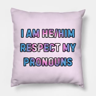 Respect My Pronouns Trans Pride (He/Him) Pillow