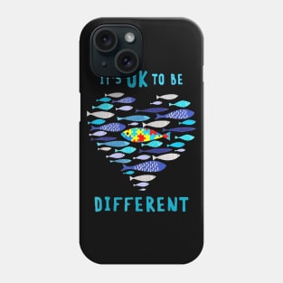 Fish Its Ok To Be Different Autism Shirt Fish Autism Phone Case