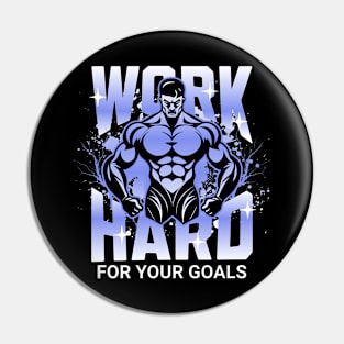 Work Hard For Your Goals Pin