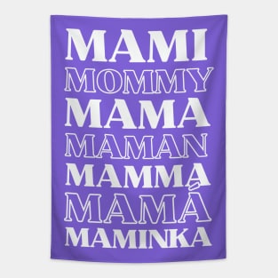 Mami Mommy Mama. Mother in various different languages Typography Text Design Tapestry