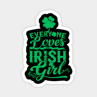 Everyone Loves An Irish Girl St Patrick's Day Magnet