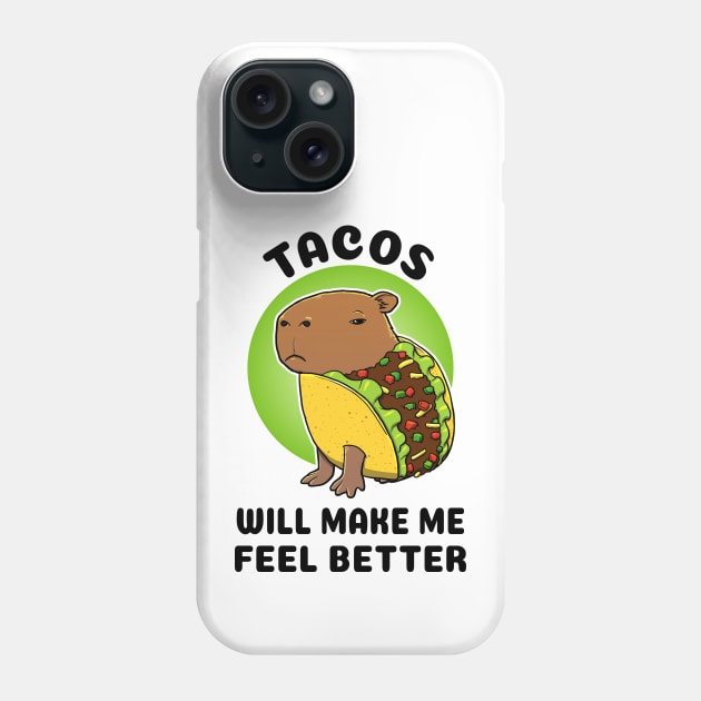 Tacos will make me feel better Capybara Taco Phone Case by capydays