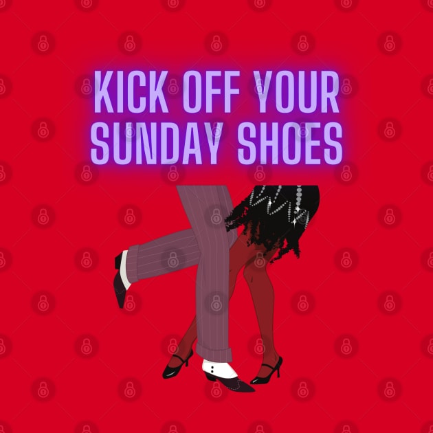 Kick off your Sunday shoes by Said with wit