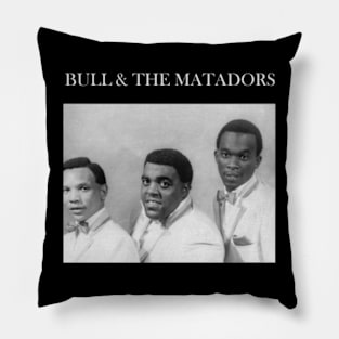 BULL & THE MATADORS MERCH VTG Pillow