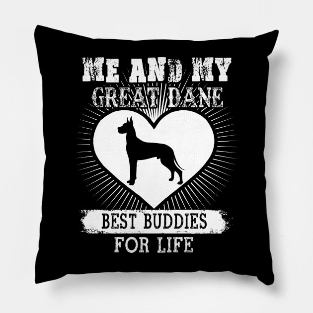 Me And My Great Dane Best Buddies For Life Pillow by LaurieAndrew