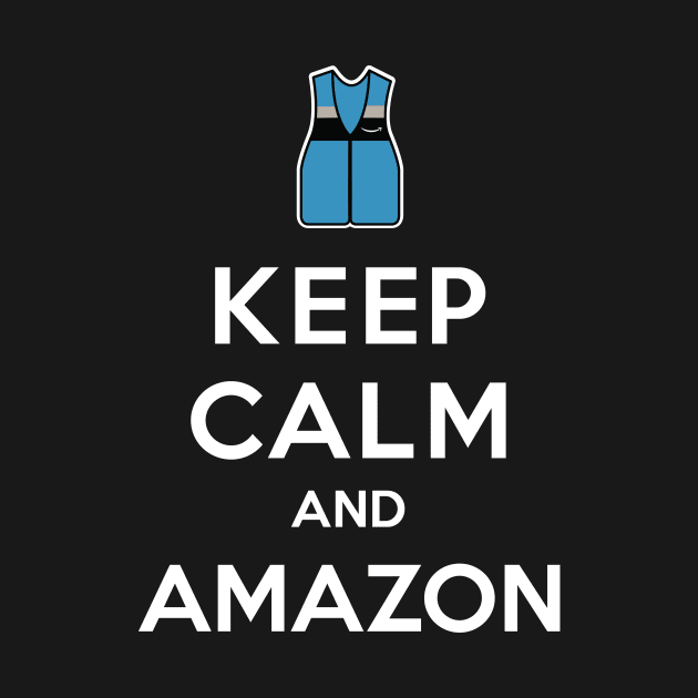 Keep Calm and Amazon, Driver by chrayk57