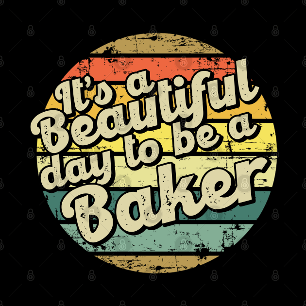 It's a beautiful day to be an baker by SerenityByAlex