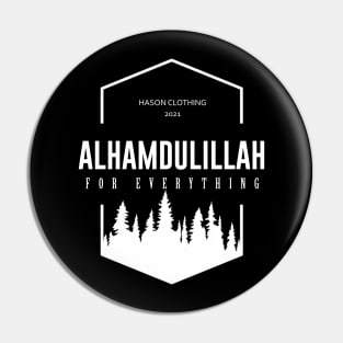 ALHAMDULILLAH For Everything Pin