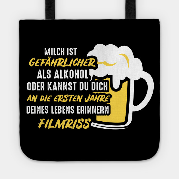 Milch Ist Gefahrlicher Als Alkohol Bier Filmriss Tragetasche Teepublic De