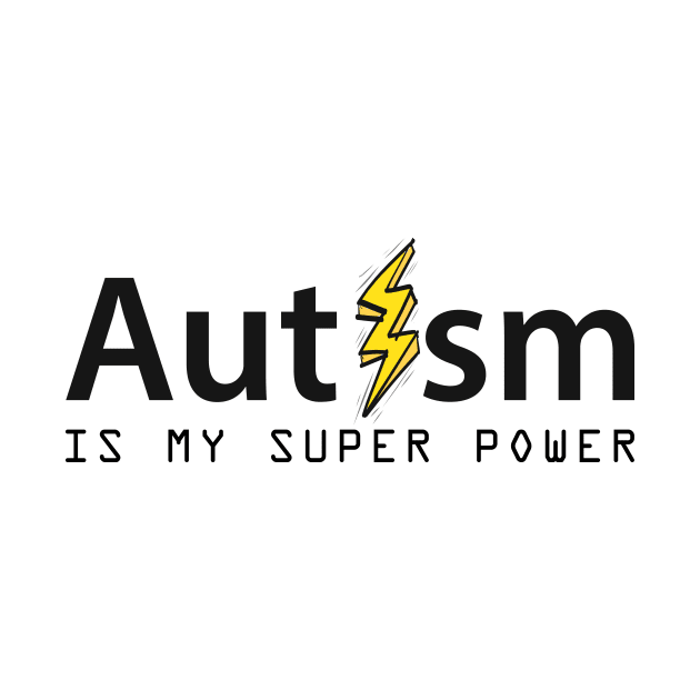 'Autism Is My Superpower' Autism Awareness Shirt by ourwackyhome