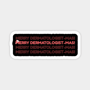 Merry Christmas dermatologist Magnet