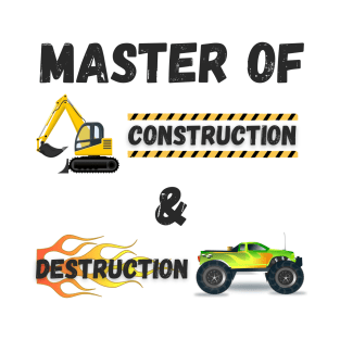 Master of Construction and Destruction Vehicles T-Shirt