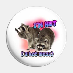 A Hot Mess Pin