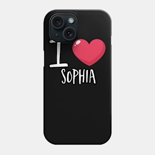 I Love Sophia Phone Case