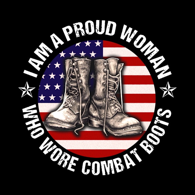 I Am A Proud Woman Who Wore Combat Boots by heryes store