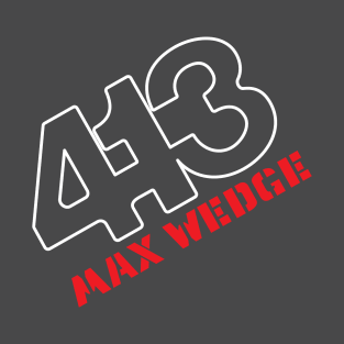 413 Max Wedge - Badge Design (Reverse) T-Shirt