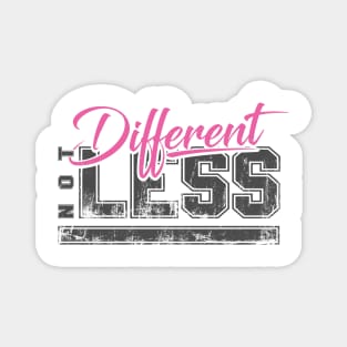 'Different Not Less' Autism Awareness Shirt Magnet