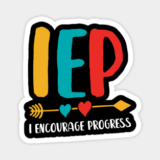 I Encourage Progress Shirt - Special Education Teacher Gifts 3 Magnet