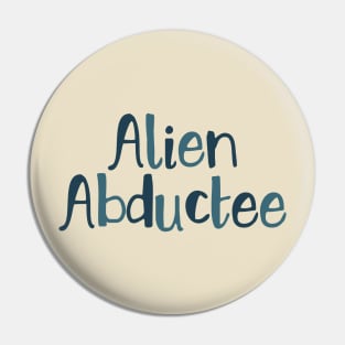 Alien abductees Pin