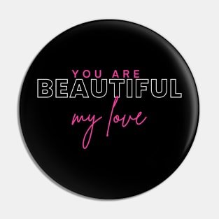 you are beautiful my love Pin