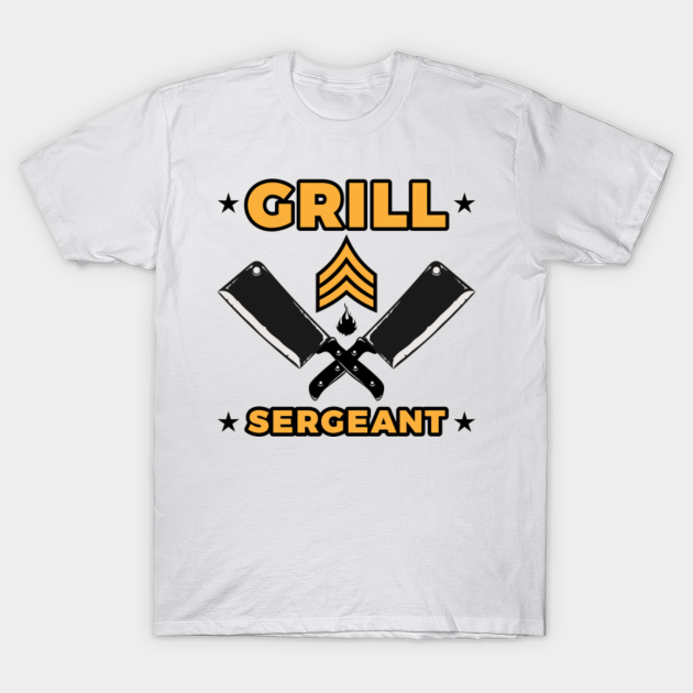 Grill Sergeant - Barbecue BBQ Grilling Meat - Barbecue Grilling - T-Shirt