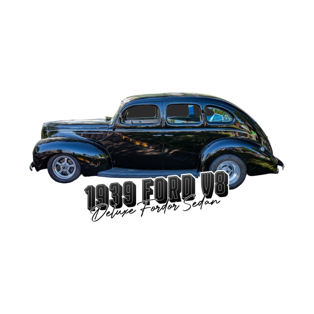 1939 Ford V8 Deluxe Fordor Sedan by Gestalt Imagery