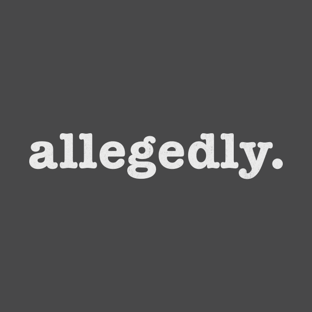 Allegedly by Allegedly