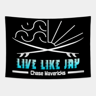 Live Like Jay - Surf Tapestry