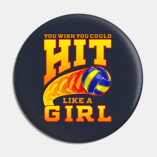Volleyball You Wish You Could Hit Like A Girl Player Coach Mom Pin by E