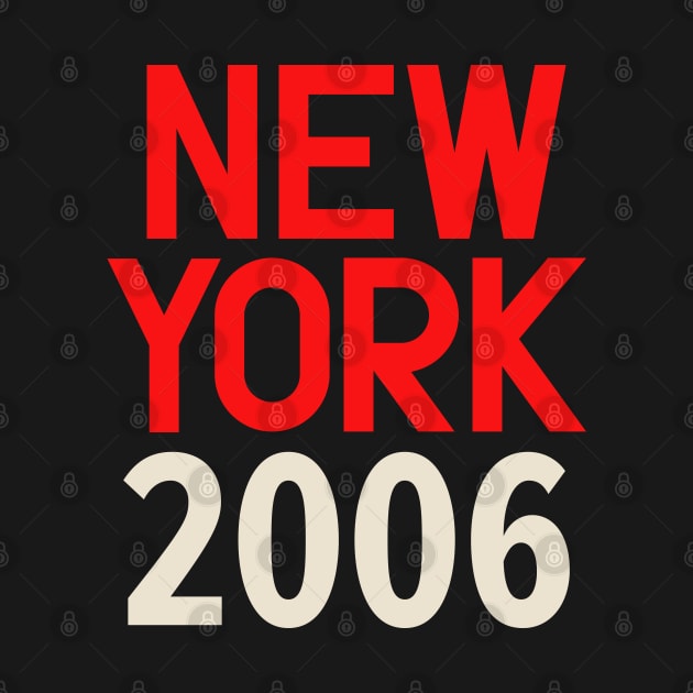 Iconic New York Birth Year Series: Timeless Typography - New York 2006 by Boogosh