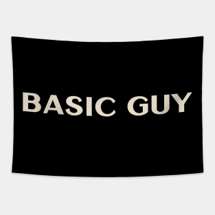 Basic Guy That Guy Funny Ironic Sarcastic Tapestry