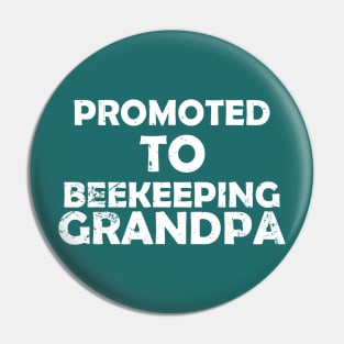 Promoted To Beekeeping Grandpa Pin