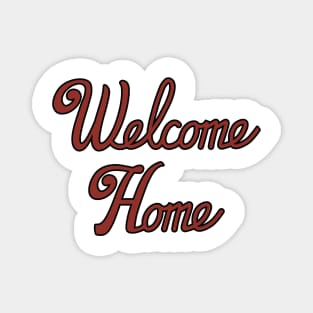 Welcome Home Alternate 1 Magnet