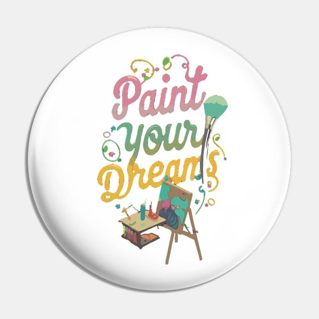 Paint your Dreams Pin by Tezatoons