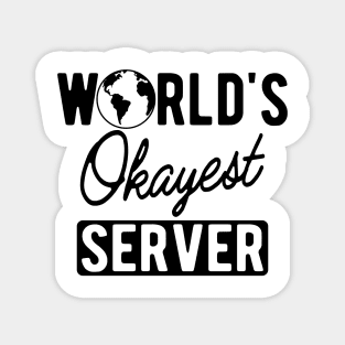 Server - World's Okayest Server Magnet