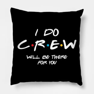 I Do Crew, Bachelorette Party, Bachelor Party, Will Be There For You Pillow