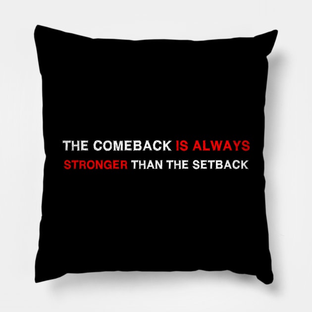 Vintage The Comeback Is Always Stronger Than The Setback Pillow by EmmaShirt