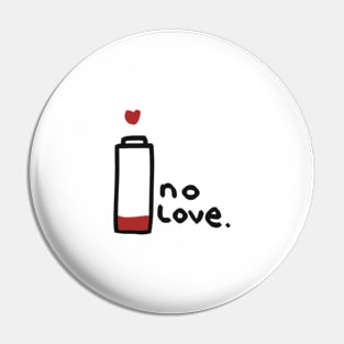 NO LOVE Pin