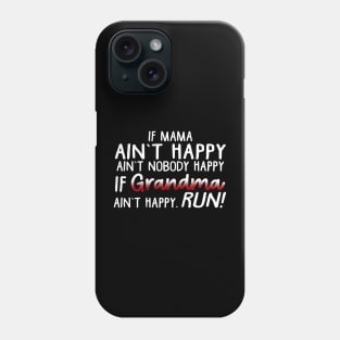 If Mama Ain't Happy Ain't Nobody Happy Mother's Day Phone Case