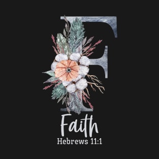 Christian Bible Verse Design - Faith T-Shirt