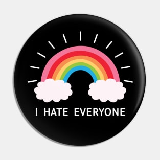 I Hate Everyone Pin