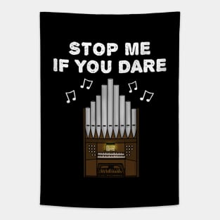 Church Organist Funny, Stop Me If You Dare Tapestry