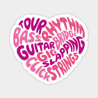 I love the bass guitar. Pink heart. Magnet