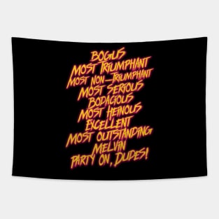 Bill and Ted's MOST Bodacious Quotes Tapestry